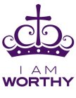 I AM WORTHY