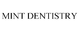 MINT DENTISTRY