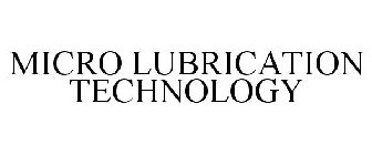 MICRO LUBRICATION TECHNOLOGY