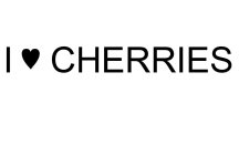 I CHERRIES