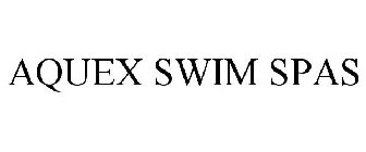 AQUEX SWIM SPAS