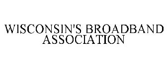 WISCONSIN'S BROADBAND ASSOCIATION