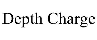 DEPTH CHARGE