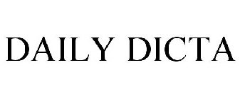 DAILY DICTA