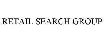 RETAIL SEARCH GROUP