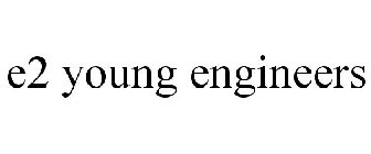 E2 YOUNG ENGINEERS