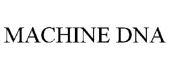 MACHINE DNA