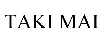 TAKI MAI