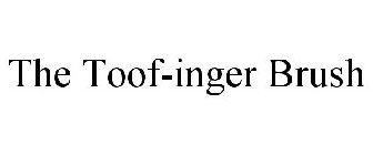 THE TOOF-INGER BRUSH