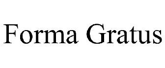 FORMA GRATUS