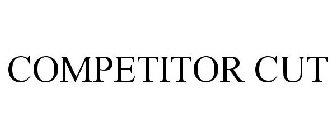 COMPETITOR CUT