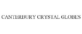 CANTERBURY CRYSTAL GLOBES