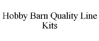HOBBY BARN QUALITY LINE KITS