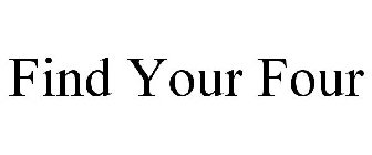 FIND YOUR FOUR