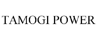 TAMOGI POWER