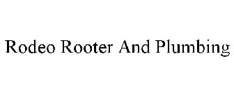 RODEO ROOTER AND PLUMBING