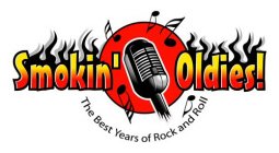 SMOKIN' OLDIES THE BEST YEARS OF ROCK AND ROLL