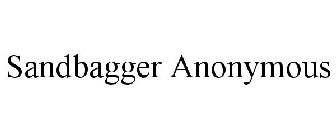 SANDBAGGER ANONYMOUS