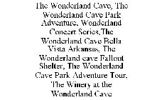 THE WONDERLAND CAVE, THE WONDERLAND CAVE PARK ADVENTURE, WONDERLAND CONCERT SERIES,THE WONDERLAND CAVE BELLA VISTA ARKANSAS, THE WONDERLAND CAVE FALLOUT SHELTER, THE WONDERLAND CAVE PARK ADVENTURE TOU