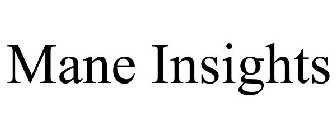 MANE INSIGHTS