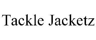 TACKLE JACKETZ