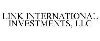 LINK INTERNATIONAL INVESTMENTS, LLC
