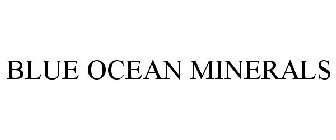 BLUE OCEAN MINERALS
