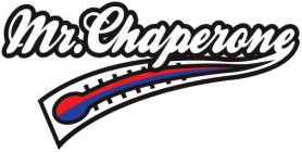 MR. CHAPERONE