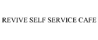 REVIVE SELF SERVICE CAFE