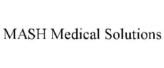 MASH MEDICAL SOLUTIONS