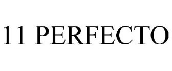 11 PERFECTO
