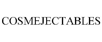 COSMEJECTABLES