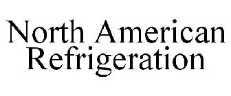 NORTH AMERICAN REFRIGERATION