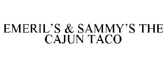 EMERIL'S & SAMMY'S THE CAJUN TACO