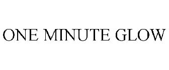 ONE MINUTE GLOW