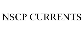 NSCP CURRENTS