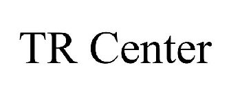 TR CENTER