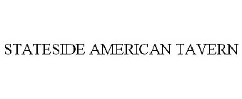 STATESIDE AMERICAN TAVERN