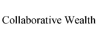COLLABORATIVE WEALTH