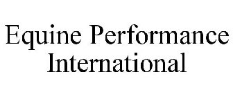 EQUINE PERFORMANCE INTERNATIONAL