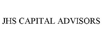 JHS CAPITAL ADVISORS