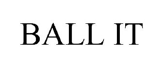 BALL IT