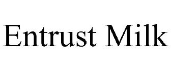 ENTRUST MILK