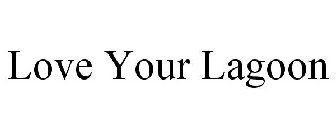 LOVE YOUR LAGOON