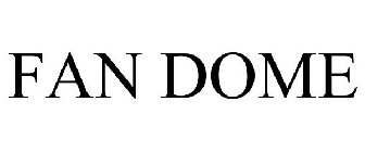FAN DOME