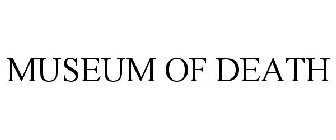 MUSEUM OF DEATH