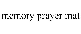 MEMORY PRAYER MAT