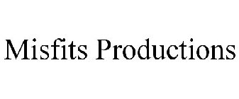 MISFITS PRODUCTIONS