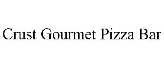 CRUST GOURMET PIZZA BAR