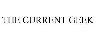 THE CURRENT GEEK